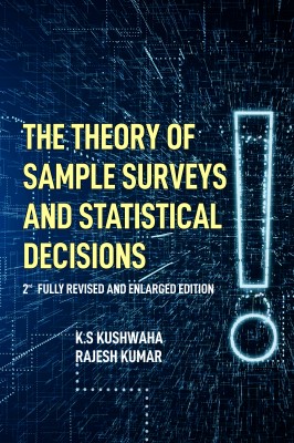 Theory Sample Surveys and Statistical Decisions: 2nd Fully Revised and Enlarged Edition