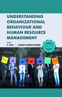 Understanding Organizational Behaviour and Human Resource Management Based on Corporate Anecdotes