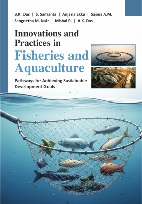 Innovations and Practices in Fisheries and Aquaculture: Pathways for Achieving Sustainable Development Goals