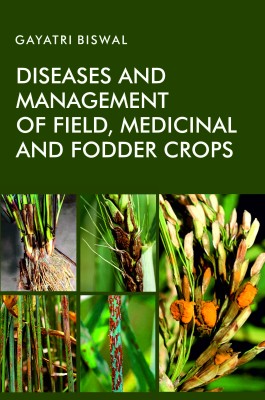 Diseases and Management of  Field, Medicinal and Fodder Crops