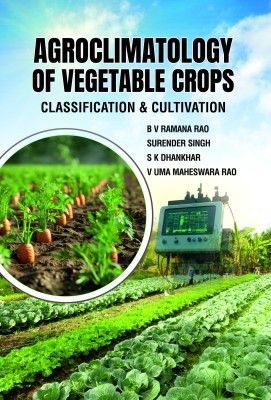 Agroclimatology of Vegetable Crops: Classification and Cultivation