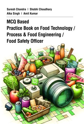 MCQ Based Practice Book on Food Technology/Process & Food Engineering/Food Safety Officer