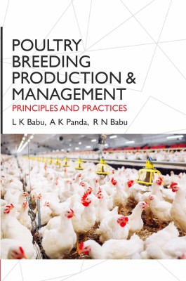 Poultry Breeding, Production, and Management: Principles and Practices
