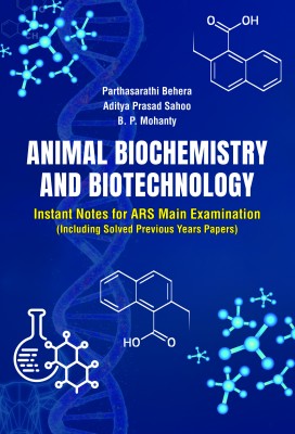 Animal Biochemistry and Biotechnology: Instant Notes for ARS Main Examination (Including Solved Previous Years Papers)