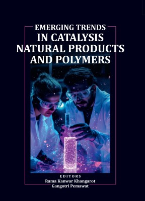 Emerging Trends in Catalysis, Natural Products and Polymers