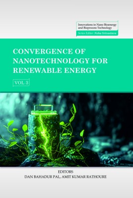 Convergence of Nanotechnology for Renewable Energy - Volume 03
