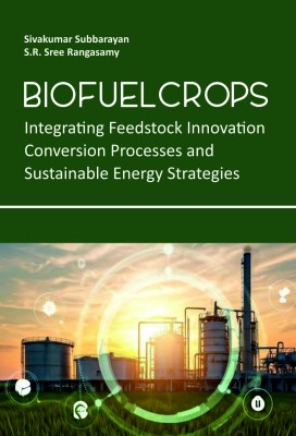 Biofuel Crops: Integrating Feedstock Innovation, Conversion Processes, and Sustainable Energy Strategies