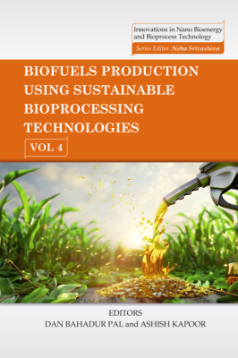 Biofuels Production Using Sustainable Bioprocessing Technologies - Volume 04