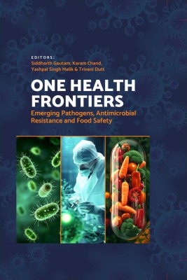 One Health Frontiers: Emerging Pathogens, Antimicrobial Resistance, and Food Safety