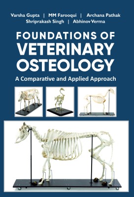 Foundations of Veterinary Osteology  A Comparative and Applied Approach