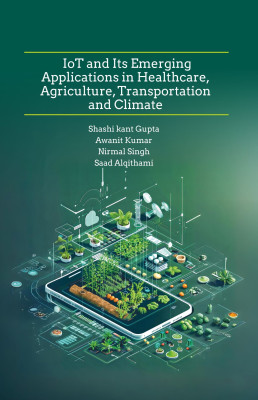 IoT and Its Emerging Applications in Healthcare,Agriculture,Transportation and Climate