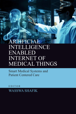 Artificial Intelligence Enabled Internet of Medical Things: Smart Medical Systems and Patient-Centred Care
